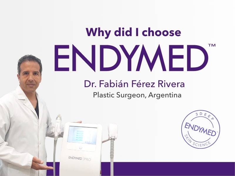 Why Dr. Fabian Perez Rivera chose ENDYMED 3DEEP®